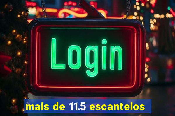 mais de 11.5 escanteios